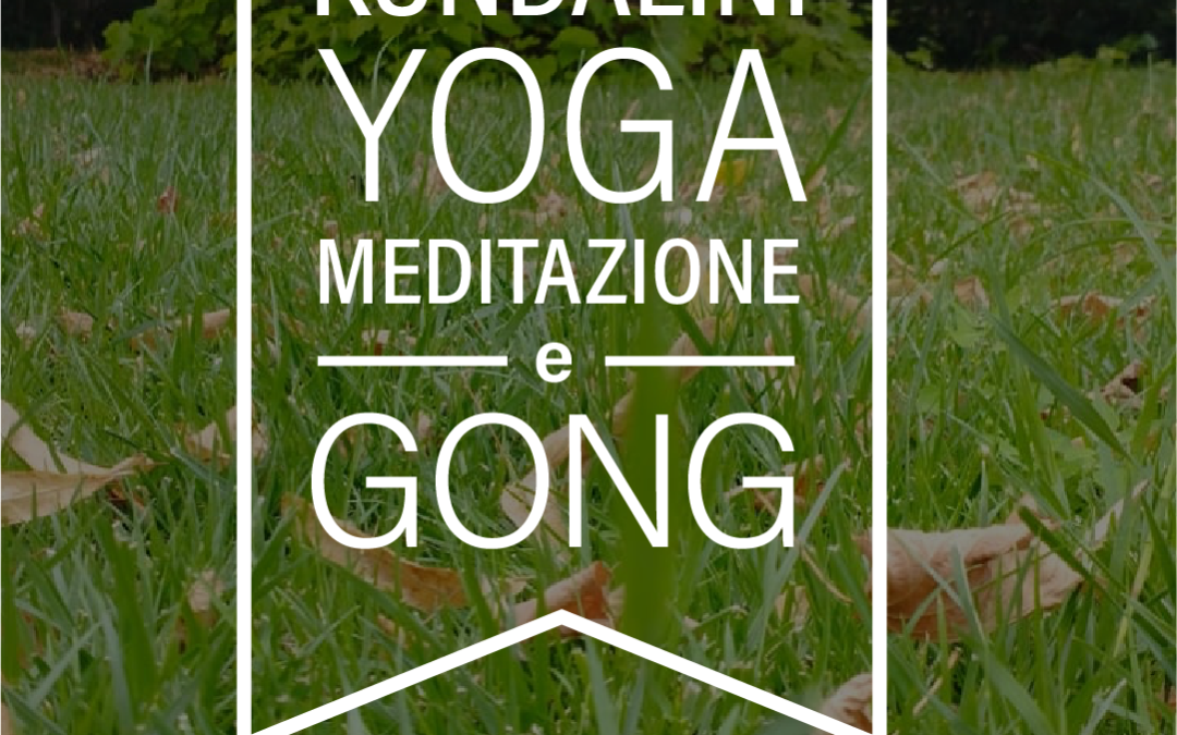 Cundalini Yoga, Meditazione e Gong